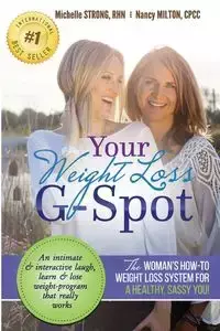 Your Weight Loss G-Spot - Michelle Ashley Strong
