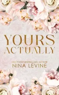 Yours Actually Special Edition - Nina Levine