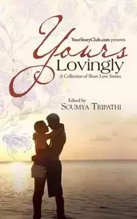 Yours Lovingly - Tripathi Soumya