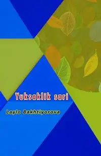 Yuksaklik sari - Laylo Bakhtiyorova