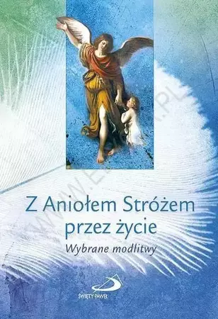 Z Aniołem Stróżem przez życie - s. Anna Mroczek CSA