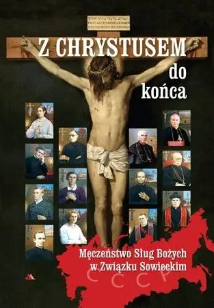 Z Chrystusem do końca - praca zbiorowa