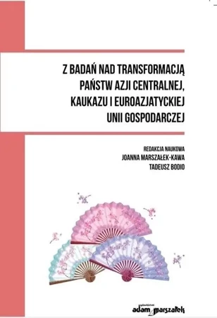 Z badań nad transformacją państw Azji Centralnej.. - praca zbiorowa