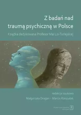 Z badań nad traumą psychiczną w Polsce - Opracowanie zbiorowe