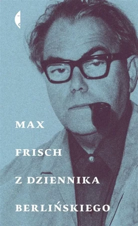 Z dziennika berlińskiego - Max Frisch