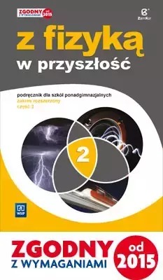 Z fizyką w przyszłość cz. 2 Podręcznik zakres rozszerzony wyd. 2016 (S) - Maria Fiałkowska, Barbara Sagnowska, Jadwiga Salach