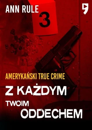 Z każdym twoim oddechem. Amerykański true crime - Ann Rule