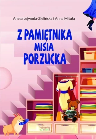 Z pamiętnika misia Porzucka - Aneta Lejwoda-Zielińska, Anna Mituła