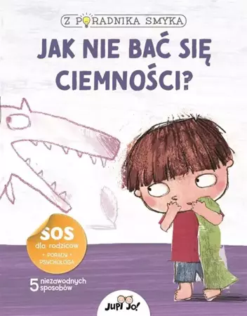 Z poradnika smyka. Jak nie bać się ciemności? - Chiara Piroddi, Federica Nuccio, Roberta Vottero,