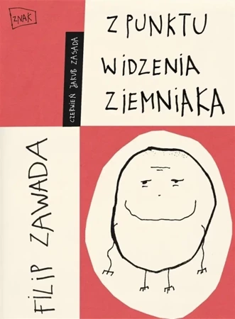 Z punktu widzenia ziemniaka (z autografem) - Filip Zawada