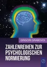 ZAHLENREIHEN ZUR PSYCHOLOGISCHEN NORMIERUNG  (GERMAN Edition) - Grabovoi Grigori