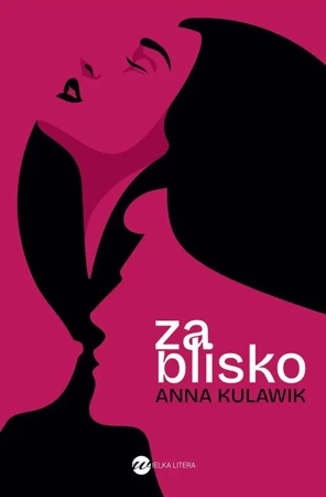 Za blisko - Anna Kulawik