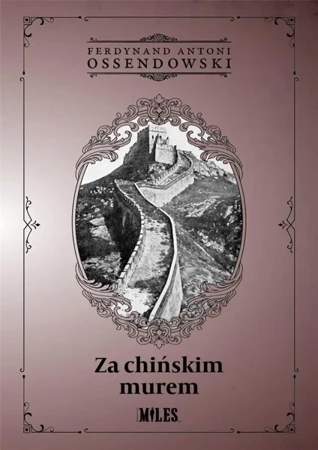 Za chińskim murem - Ferdynand Antoni Ossendowski