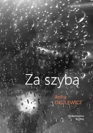 Za szybą - Anna Okulewicz