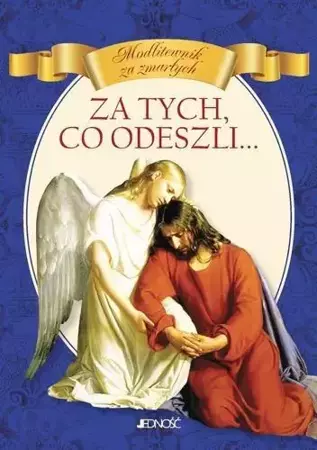 Za tych, co odeszli... Modlitewnik za zmarłych - Vito Morelli