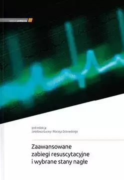 Zaawansowane zabiegi resuscytacyjne.. w.5 - J. Gucwa, M. Ostrowski