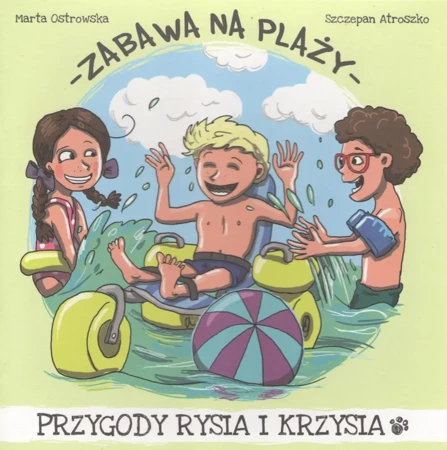 Zabawa na plaży. Przygody Rysia i Krzysia - Marta Ostrowska