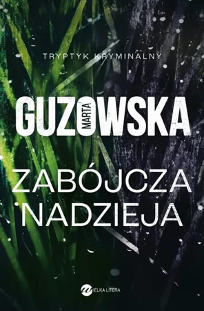 Zabójcza nadzieja - Marta Guzowska