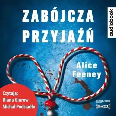 Zabójcza przyjaźń audiobook - Alice Feeney