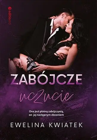 Zabójcze uczucie - Ewelina Kwiatek