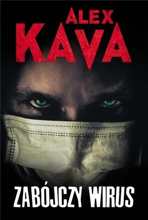 Zabójczy wirus w. 2020 - Alex Kava