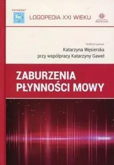 Zaburzenia płynności mowy - Katarzyna Gaweł, Katarzyna Węsierska