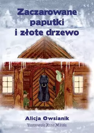 Zaczarowane paputki i złote drzewo - Alicja Owsianik