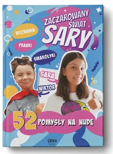 Zaczarowany Świat Sary. 52 pomysły na nudę - Julia Żyracka, Sara Żyracka