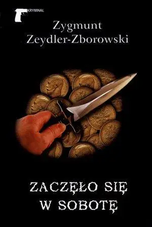 Zaczęło się w sobotę - Zygmunt Zeydler-Zborowski