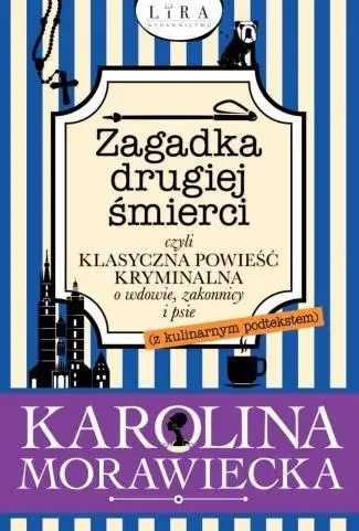 Zagadka drugiej śmierci czyli klasyczna powieść.. - Karolina Morawiecka