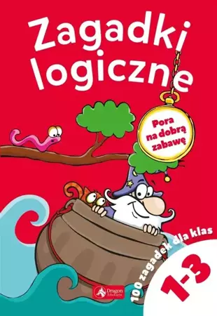 Zagadki logiczne dla klas 1-3 w.2018 - praca zbiorowa