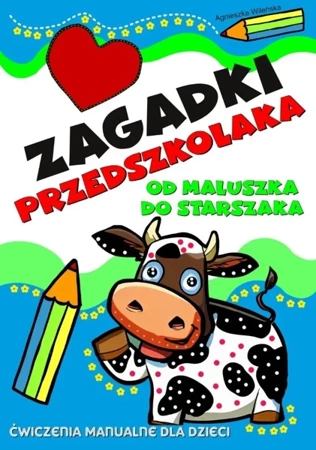 Zagadki przedszkolaka od maluszka do starszaka - Agnieszka Wileńska