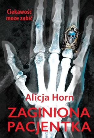 Zaginiona pacjentka - Alicja Horn