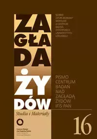 Zagłada Żydów Studia i Materiały nr 16 R.2020 - Libionka Dariusz