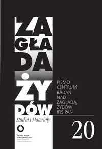 Zagłada Żydów Studia i Materiały nr 20 - Red. nacz. Dariusz Libionka