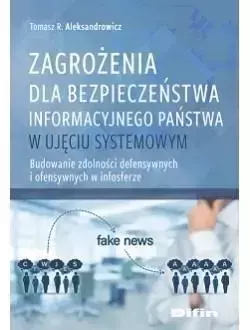 Zagrożenia dla bezpieczeństwa informacyjnego.. - Tomasz R. Aleksandrowicz