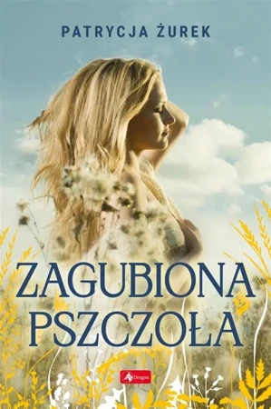 Zagubiona pszczoła - Patrycja Żurek