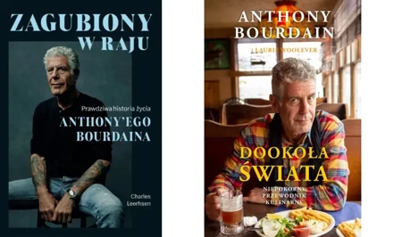 Zagubiony w raju + Dookoła świata, A. Bourdain - Anthony Bourdain