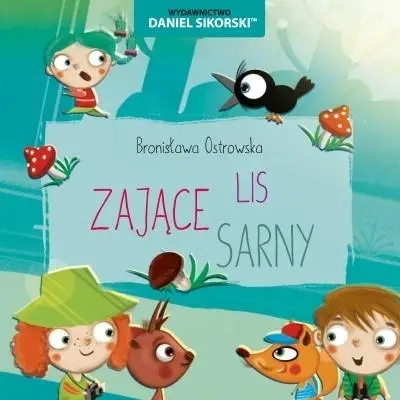 Zające, Sarny, Lis - Bronisława Ostrowska, Gerard Śmiechowski