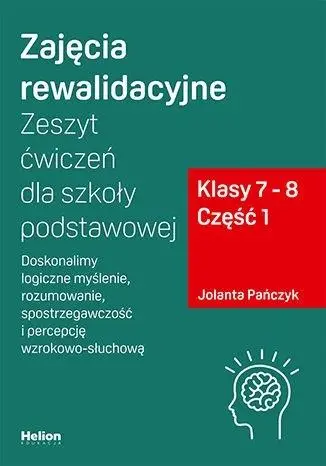 Zajęcia rewalidacyjne. Zeszyt ćw. SP kl. 7-8 cz.1 - Jolanta Pańczyk