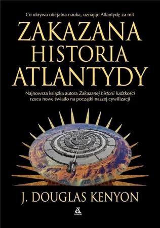 Zakazana historia Atlantydy - J. Douglas Kenyon