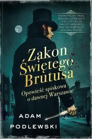 Zakon Świętego Brutusa - Adam Podlewski