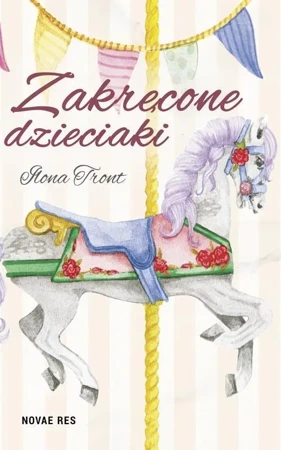 Zakręcone dzieciaki - Ilona Tront