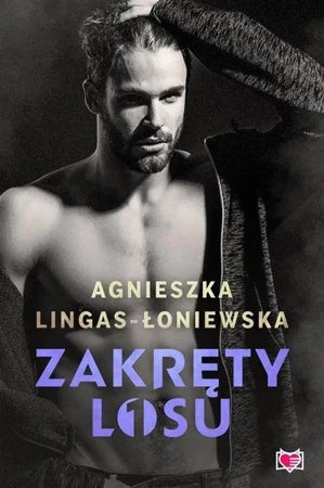 Zakręty losu T.1 - Agnieszka Lingas-Łoniewska