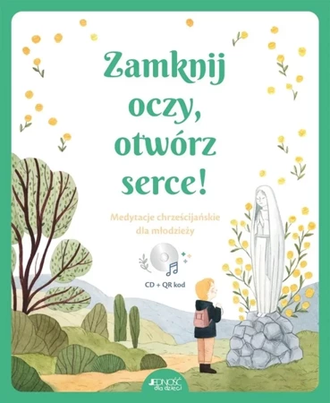 Zamknij oczy, otwórz serce! - praca zbiorowa