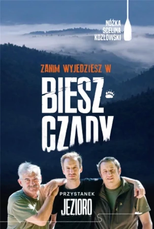 Zanim wyjedziesz w Bieszczady T.2 - Kazimierz Nóżka, Marcin Scelina, Maciej Kozłowski