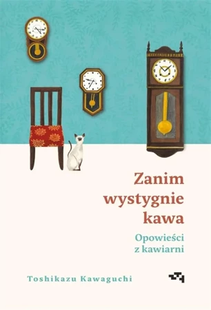 Zanim wystygnie kawa. Opowieści z kawiarni - Toshikazu Kawaguchi