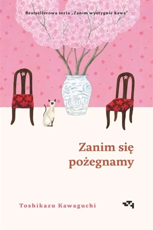 Zanim wystygnie kawa T.4 Zanim się pożegnamy - Toshikazu Kawaguchi