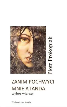 Zanim zachwyci mnie atanda - Piotr Prokopiak