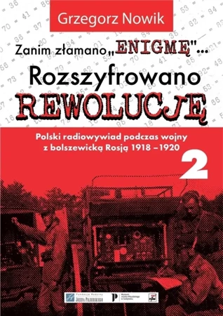 Zanim złamano "Enigmę"... cz.2 Rozszyfrowano... - Grzegorz Nowik